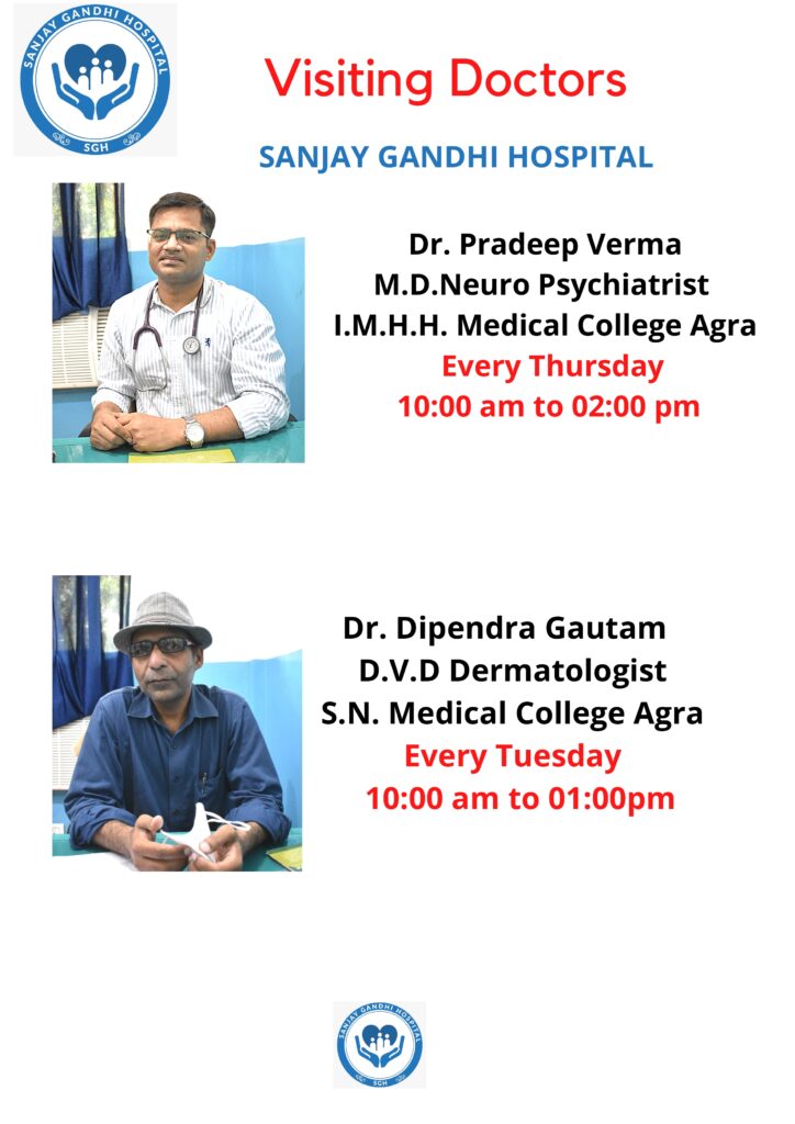 Dr. Pradeep Verma (M.D.Neuro Psychiatrist) from I.M.H.H. Medical College Agra. Visiting Sanjay Gandhi Hospital every Thursday. Morning 1000 am to 02 00 pm_page-0001
